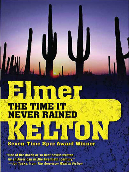 Title details for The Time It Never Rained by Elmer Kelton - Available